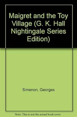 Maigret and the Toy Village (G. K. Hall Nightingale Series Edition) (English and French Edition)