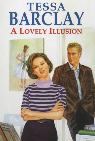 A Lovely Illusion by Tessa Barclay