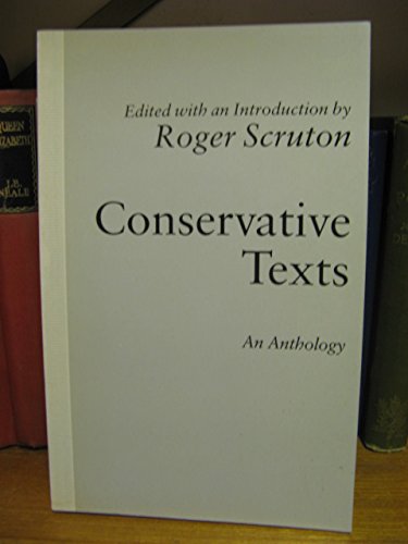 Conservative texts: An anthology by Roger Scruton