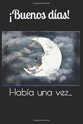 ¡Buenos dias!: Había una vez...