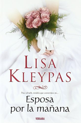 Esposa por la manana (Spanish Edition) by Lisa Kleypas