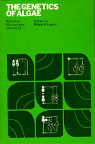 The Genetics of Algae: Botanical Monographs, Volume 12 by Ralph A. Lewin