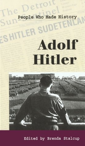 People Who Made History - Adolf Hitler (hardcover edition) by Brenda Stalcup