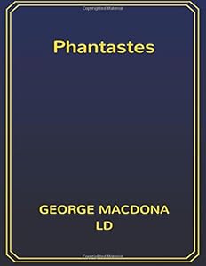Phantastes: 8.5 x 11