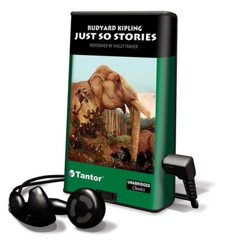 Just So Stories by Rudyard Kipling