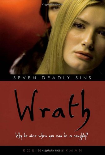 Wrath (Seven Deadly Sins #4) by Robin Wasserman