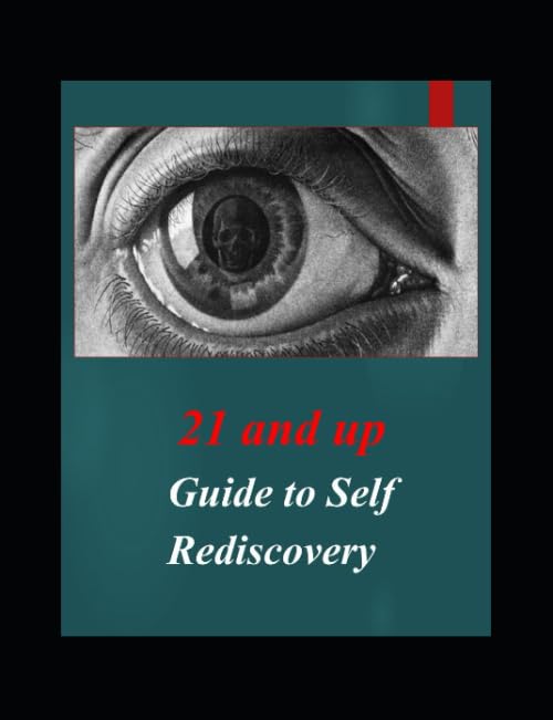 21 and UP GUIDE to SELF REDISCOVERY: You 101 by Jason Dean Costanza