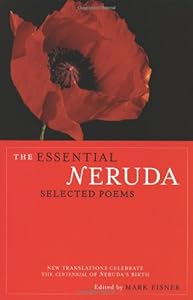 The Essential Neruda: Selected Poems