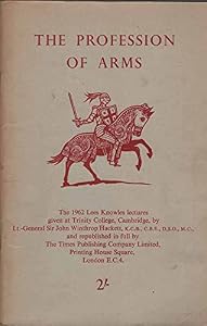 The profession of arms (Lees Knowles lectures on military science;1962)