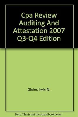 Cpa Review Auditing And Attestation 2007 Q3-Q4 Edition
