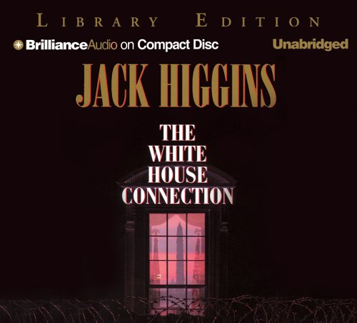 The White House Connection (Sean Dillon Series) by Jack Higgins