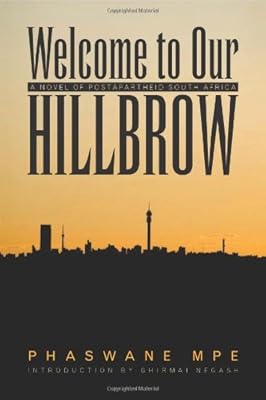 Welcome to Our Hillbrow: A Novel of Postapartheid South Africa