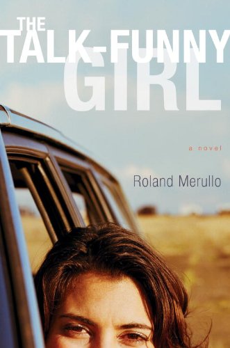 The Talk-Funny Girl: A Novel by Roland Merullo