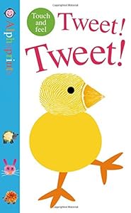 Alphaprints: Tweet! Tweet! by Roger Priddy