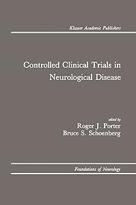 Controlled Clinical Trials in Neurological Disease (Foundations of Neurology Book 1) by Roger J. Porter