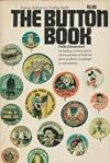 The button book: an illustrated price guide to 5000 pinback buttons issued as sets