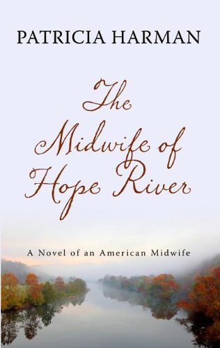 The midwife of Hope River by Patricia Harman