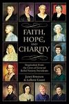 FAITH, HOPE, AND CHARITY - Inspiration from the Lives of General Relief Society Presidents