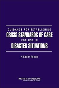 Guidance for Establishing Crisis Standards of Care for Use in Disaster Situations: A Letter Report