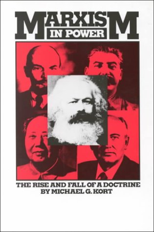 Marxism In Power by Michael Kort