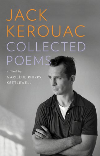 Jack Kerouac: Collected Poems by Jack Kerouac