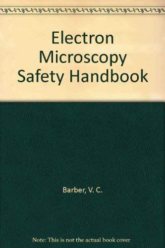 Algopix Similar Product 12 - Electron Microscopy Safety Handbook