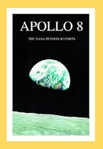 Apollo 8 : The NASA Mission Reports With CDRom