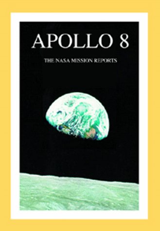 Apollo 8 : The NASA Mission Reports With CDRom by Robert Godwin