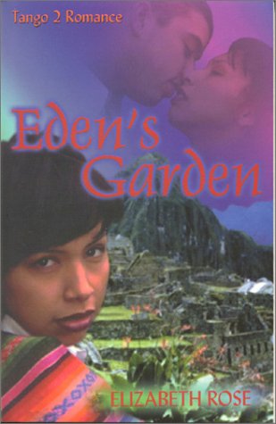 Eden's Garden (Tango 2 Romance) by Elizabeth Rose