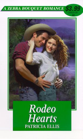 Rodeo Hearts (Zebra Bouquet Romances) by Patricia Ellis