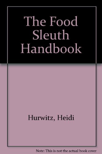 The Food Sleuth Handbook by Sandra Friday