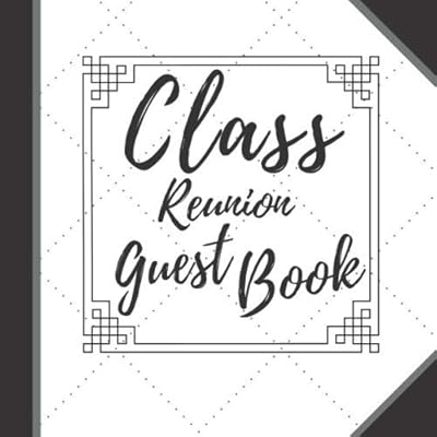 Class Reunion Guest Book: College or High School Reunion Guest Book