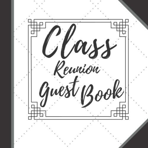 Class Reunion Guest Book: College or High School Reunion Guest Book by AMP Goods