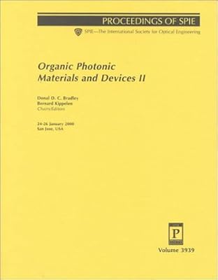 Organic Photonic Materials and Devices II: 24-26 January 2000 San Jose, USA (Proceedings of Spie Vol 3939)