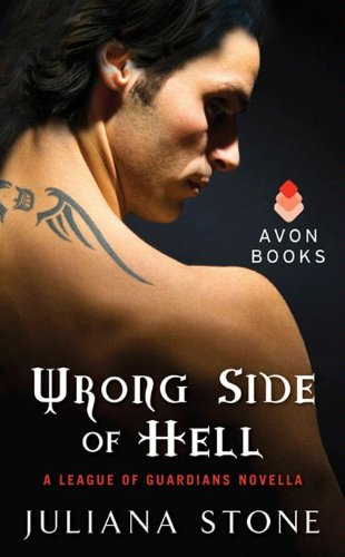 Wrong Side of Hell: A League of Guardians Novella by Juliana Stone
