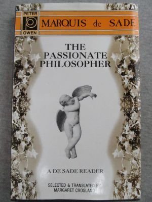 Passionate Philosopher: A Marquis De Sade Reader