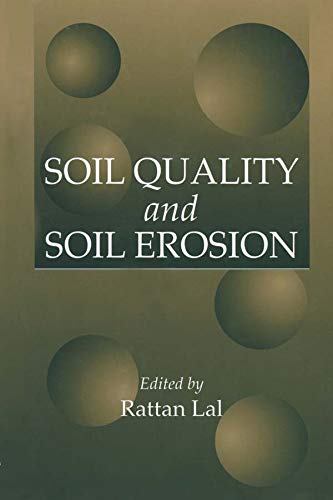 Soil Quality and Soil Erosion by Raj Ratta