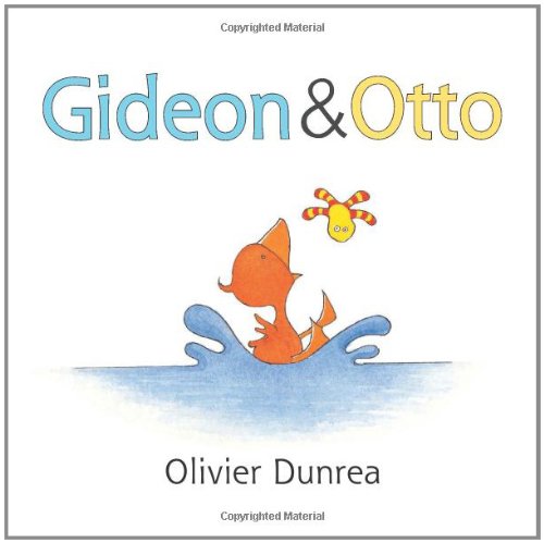 Gideon and Otto by Olivier Dunrea