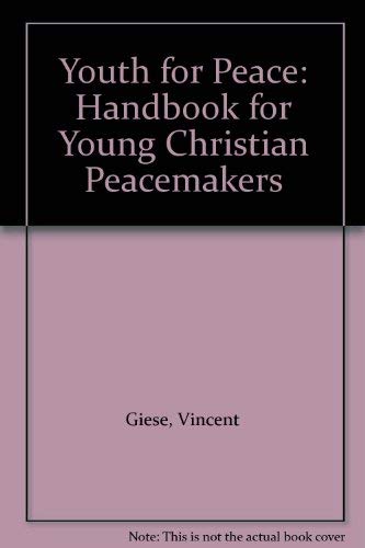 Youth for Peace: Handbook for Young Christian Peacemakers by Vincent Giese