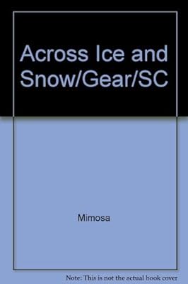 Across Ice & Snow (GEAR UP)