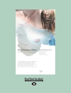 The Chronology of Water (Large Print 16pt) by Lidia Yuknavitch