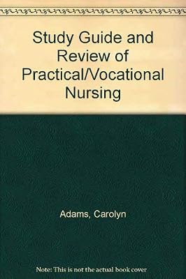 Study Guide and Review of Practical and Vocational Nursing