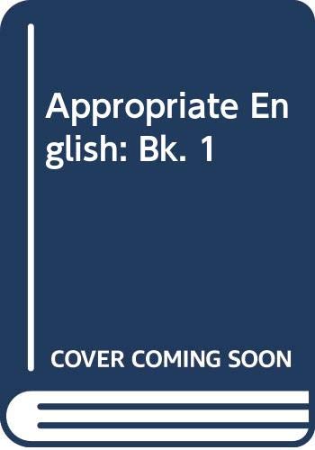 Appropriate English: Volume 1 by Richard Adams