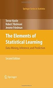 The Elements of Statistical Learning: Data Mining, Inference, and Prediction, Second Edition by Trevor Hastie