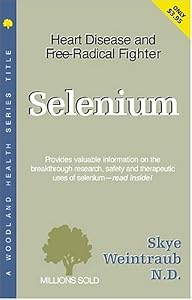 Selenium (Woodland Health Series) by Skye Weintraub
