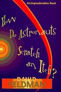 How Do Astronauts Scratch an Itch (An Imponderables Book)