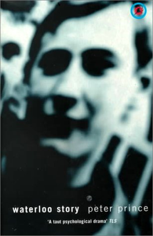 Waterloo Story by Peter Prince