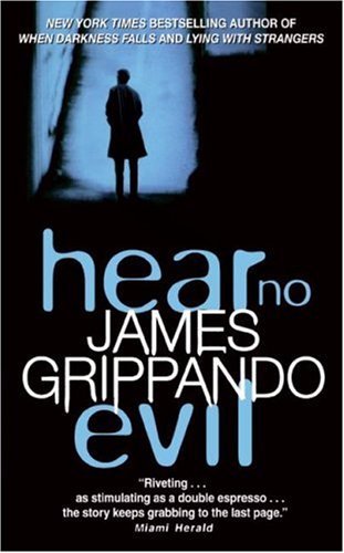 Hear No Evil (Jack Swyteck Novel) by James Grippando