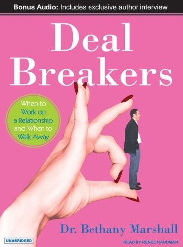 Deal Breakers: When to Work on a Relationship and When to Walk Away by Renee Raudman