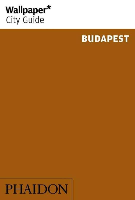 Wallpaper* City Guide Budapest by Wallpaper*